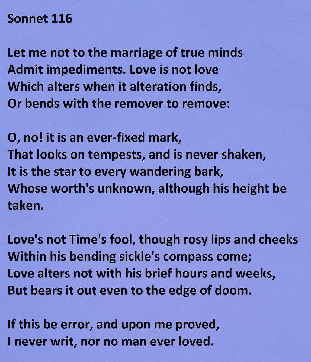 Sonnet 116 by William Shakespeare - "Let me not to the marriage of true minds"