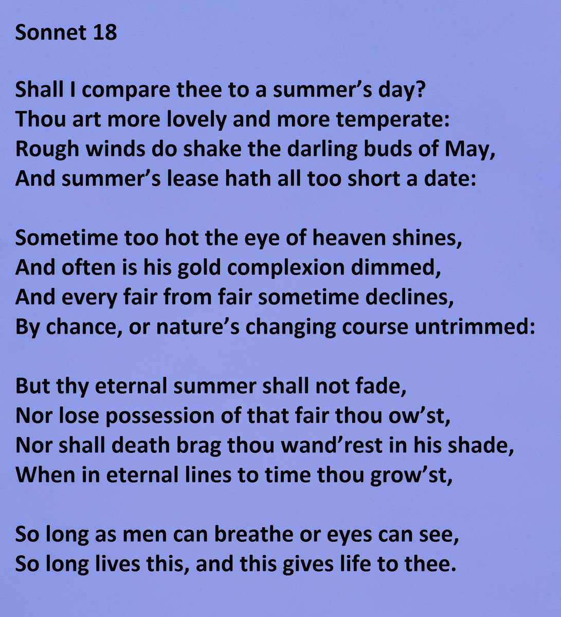 Sonnet 18 by William Shakespeare "Shall I compare thee to a summer's day?"