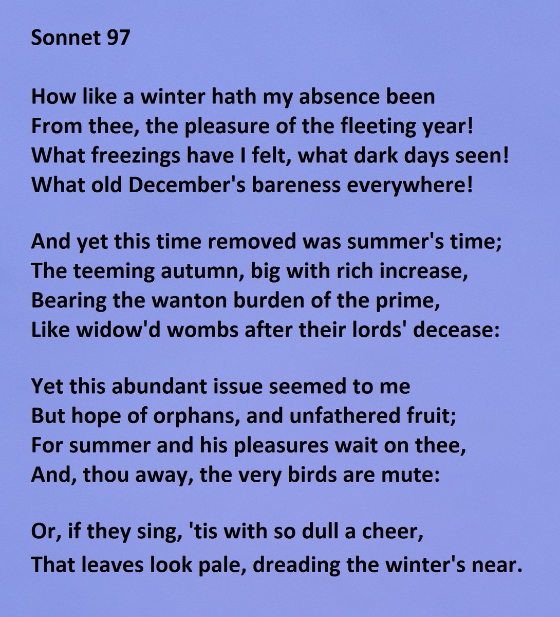 Sonnet 97 by William Shakespeare "How like a winter hath my absence been"