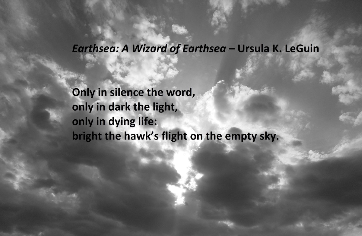 on the black and white photo of sunlight streaming through clouds, this quotation from "Earthsea - A Wizard of Earthsea" by Ursula K. LeGuin: "Only in silence the word, only in dark the light, only in dying life: bright the hawk's flight on the empty sky."