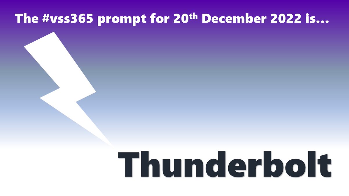 The #vss365 prompt for 20th December 2022 is... Thunderbolt (Background fading from purple to white top-to-bottom, with white lightning-flash silhouette pointing down towards the prompt, bottom right)